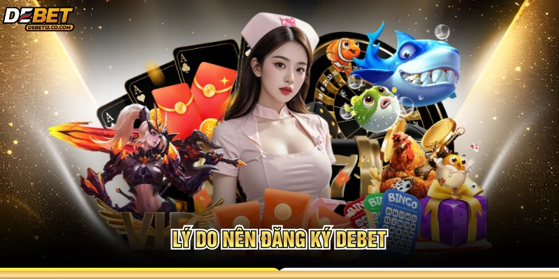 Lý do nên đăng ký DEBET