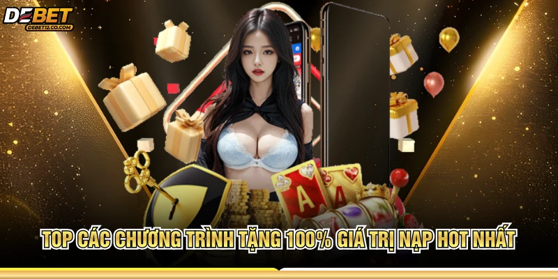 Top các chương trình tặng 100% giá trị nạp hot nhất